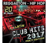 Various Artists - Latin Club Hits 2017 Party Edition (Various Artists)