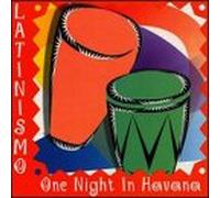 Various Artists - Latinismo: One Night in Havana