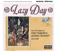 Various Artists - Lazy Day (The Pop Songs Of Tony Powers & George Fischoff 1965-1968)