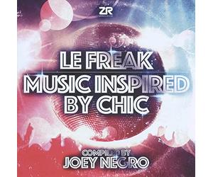 VARIOUS ARTISTS - LE FREAK - MUSIC INSPIRED BY CHIC COMPILED BY JOEY NEGRO [Vinilo]
