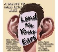 Various Artists - Lend Me Your Ears: A Salute To Palo Alto Jazz