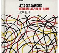 Various Artists - Lets Get Swinging Modern Jazz in Belgium 1950