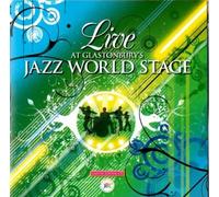 Various Artists - Live at Glastonbury's Jazz World Stage