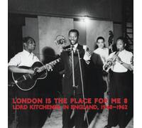Various Artists - London Is The Place For Me 8 - Lord Kitchener In England 1948-1962