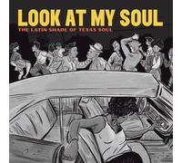 Look At My Soul: The Latin Shade of Texas Soul [Vinilo]