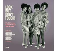 Various Artists - Look But Dont Touch! Girl Group Sounds Usa 1962-1966