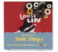 Various Artists - Loose Lips Might Sink Ships: Greasy Instrumental Magic From The Vault Of Lux And Ivy