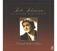 Various Artists - Lotte Lehmann: To Honor Her Legacy, A Sung & Spoken Tribute