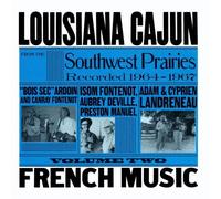 Various Artists - Louisiana Cajun French Music, Vol. 2: Southwest Prairies, 1964-1967