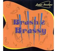 Various Artists - Lounge Sensations: Brash & Brassy