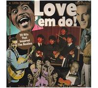 Various Artists - Love 'Em Do (20 Hits That Inspired The Beatles) [VINYL]