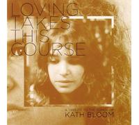 Various Artists - Loving Takes This Course - A Tribute to the Songs of Kate Bloom