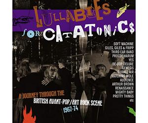 Various Artists - Lullabies For Catatonics: A Journey Through The British Avant-Pop/Art-Rock Scene 1967-74