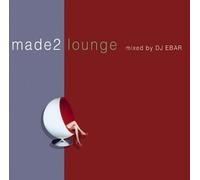 Various Artists - Made 2 Lounge