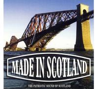 Various Artists - Made in Scotland: the Patriotic Sound of Scotland
