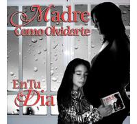 Various Artists - Madre Como Olvidarte En Tu Dia