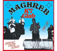 Various Artists - Maghreb K7 Club Synth Raï, Chaoui & Staifi 1985-1997