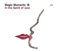 Various - Magic Moments 18-in the Spirit of Jazz(Digipak)