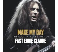 Various Artists - Make My Day - The Rock n Roll Story of Eddie Clarke