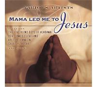 Various Artists - Mama Led Me to Jesus