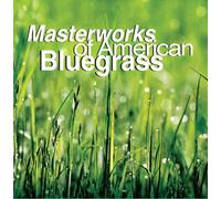 Various Artists - Masterworks of American Bluegrass
