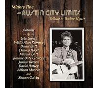 Various Artists - Mighty Fine: An Austin City Limits Tribute To Walter Hyatt