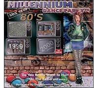 Various Artists - Millennium 80's Dance Party