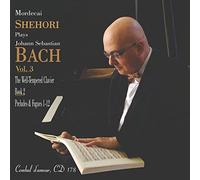 VARIOUS ARTISTS - Mordecai Shehori Plays J.S. Bach, Vol.3: Well-Tempered Clavier Book 2 (1-12)