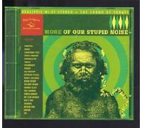 Various Artists - More of Our Stupid Noise