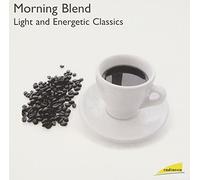 Various Artists - Morning Blend: Light & Energetic Classics