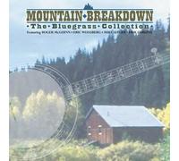 Various Artists - Mountain Breakdown: The Bluegrass Collection