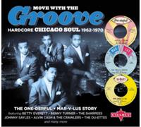 Various Artists Move With the Groove: Hardcore Chicago Soul 1962-1970 (CD) Album