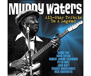 Various Artists - Muddy Waters All Star Tribute To A Legend