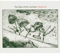 Compilation - The Music of Eric Von Essen, Vol. 3