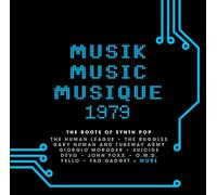 Various - MUSIK MUSIC MUSIQUE 1979: THE ROOTS OF SYNTH POP 3CD CLAMSHELL BOX