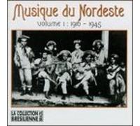Various Artists - Musique Du Nordeste 1: 1916-45
