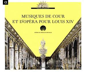 Various Artists - Musiques de Cour et d'Opéra pour Louis XIV