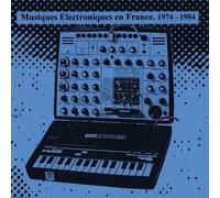 Various Artists - Musiques Electroniques En France - 1974-1984 - Volume One [Vinilo]