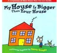 Various Artists - My House Is Bigger Than Your House