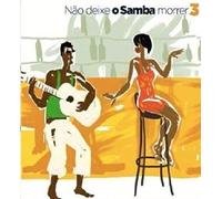 Various Artists - Nao Deixe O Samba Morrer 3 / Various