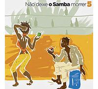 Various Artists - Nao Deixe O Samba Morrer 5 / Various