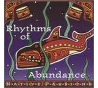Various Artists - Native Passions: Rhythms of Abundance