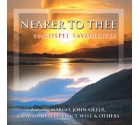 Various Artists - Nearer To Thee: 14 Gospel Favourites