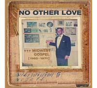 Varios - No Other Love: Midwest Gospel (1965-1978)