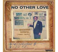 Various Artists No Other Love: Midwest Gospel 1965-1978 (CD) (Importación USA)