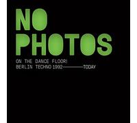 VARIOUS ARTISTS - NO PHOTOS ON THE DANCE FLOOR!