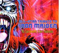 VARIOUS ARTISTS - NO SANCTUARY FROM MADNESS; AN ALL-STAR TRIBUTE TO IRON MAIDEN