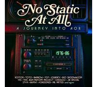 VARIOUS ARTISTS - No Static At All (A Journey Into Aor 1976-1986)