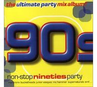 Various Artists - Non-Stop Nineties Party: The Ultimate Party Mix Album!
