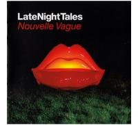 Various Artists - Nouvelle Vague - Late Night Tales - Mixed by Nouvelle Vague by Various Artists - Nouvelle Vague (2010) Audio CD